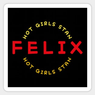 Hot Girls Stan FELIX Stray Kids Magnet